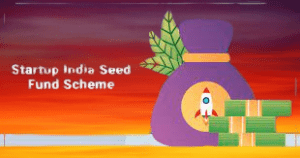 Start-Up India Seed Fund Scheme